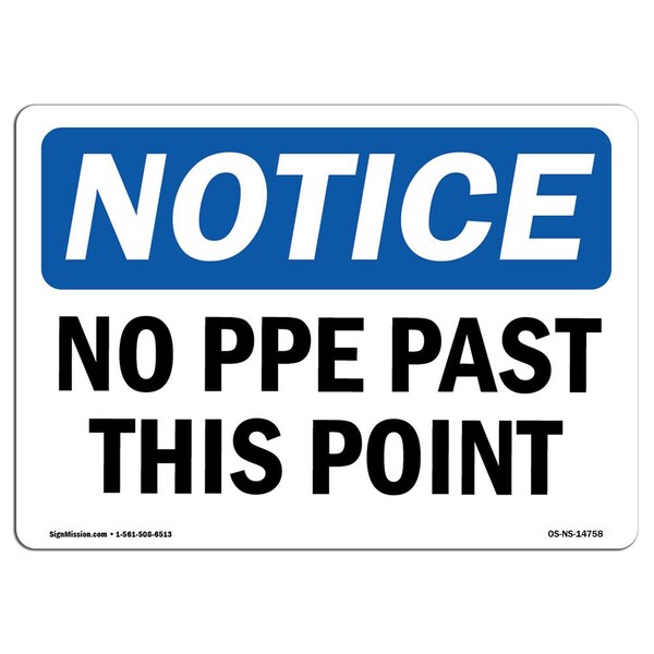 OSHA Notice Sign, No PPE Past This Point, 14in X 10in Aluminum, 14" W, 10" H, Landscape